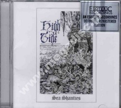 HIGH TIDE - Sea Shanties +5 - UK Esoteric Remastered Expanded Edition - POSŁUCHAJ