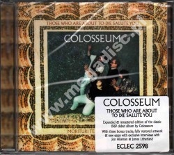 COLOSSEUM - Those Who Are About To Die Salute You +3 - UK Esoteric Remastered Expanded Edition - POSŁUCHAJ