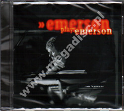 KEITH EMERSON - Emerson Plays Emerson - EU Edition - POSŁUCHAJ