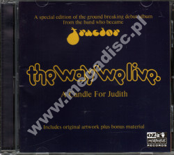 WAY WE LIVE - A Candle For Judith +11 - UK Expanded Edition - POSŁUCHAJ