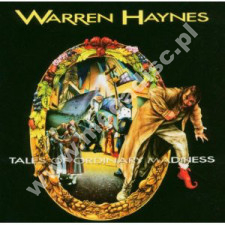 WARREN HAYNES - Tales Of Ordinary Madness - US Megaforce Edition - POSŁUCHAJ