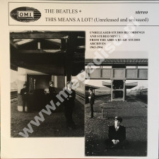 BEATLES - This Means A Lot! (Unreleased And Unissued) - EU LIMITED Press - VERY RARE