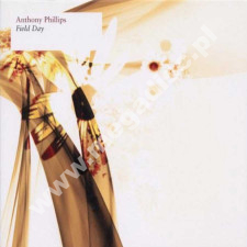 ANTHONY PHILLIPS - Field Day (2CD+DVD) - UK Esoteric Edition - POSŁUCHAJ