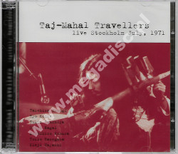 TAJ-MAHAL TRAVELLERS - Live Stockholm July, 1971 (2CD) - EU Walhalla Edition - POSŁUCHAJ - VERY RARE