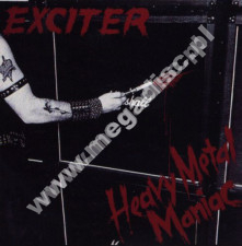EXCITER - Heavy Metal Maniac +2 - US Megaforce Expanded Edition - POSŁUCHAJ