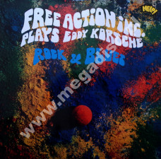 FREE ACTION INC. PLAYS EDDY KORSCHE - Rock & Blues - ITA Press - POSŁUCHAJ