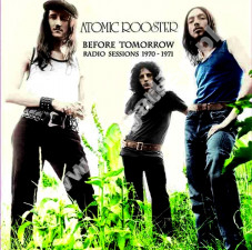 ATOMIC ROOSTER - Before Tomorrow - Radio Sessions 1970-1971 - UK Far Out Limited Press - VERY RARE