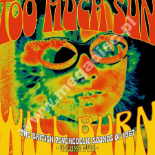 VARIOUS ARTISTS - Too Much Sun Will Burn - British Psychedelic Sounds Of 1967 Volume 2 (3CD) - UK Grapefruit Edition