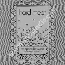 HARD MEAT - Space Between - Recordings 1969-1970 (3CD) - UK Esoteric Remastered Edition - POSŁUCHAJ