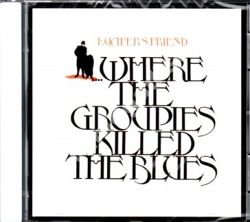 LUCIFER'S FRIEND - Where The Groupies Killed The Blues - GER Edition - POSŁUCHAJ - VERY RARE