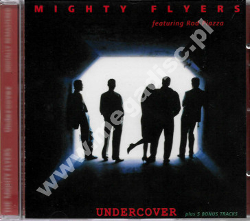 MIGHTY FLYERS featuring ROD PIAZZA - Undercover +5 - EU Expanded Edition - VERY RARE