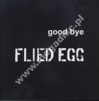 FLIED EGG - Dr. Siegel's Fried Egg Shooting Machine / Goodbye - GER Edition - POSŁUCHAJ - VERY RARE