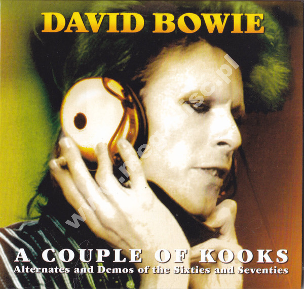DAVID BOWIE A Couple Of Kooks Alternates And Demos Of The Sixties