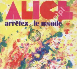 ALICE - Arretez Le Monde - US Digipack Edition - POSŁUCHAJ - VERY RARE
