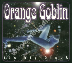 ORANGE GOBLIN - Big Black - UK Expanded Digipack - POSŁUCHAJ
