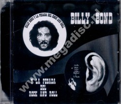 Billy Bond y La Pesada Del Rock And Roll / Rocks Blues Rocks Rocks - ARG Edition - UNIKALNY CD - POSŁUCHAJ