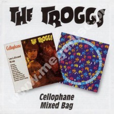 TROGGS - Cellophane / Mixed Bag (1967-1968) - UK BGO
