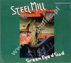 STEEL MILL - Green Eyed God - EU Digipack Edition - POSŁUCHAJ - VERY RARE