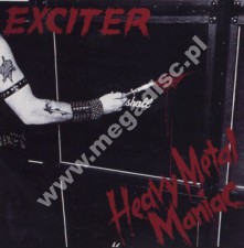 EXCITER - Heavy Metal Maniac - US Megaforce Expanded Edition - POSŁUCHAJ