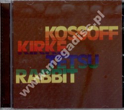 KOSSOFF KIRKE TETSU RABBIT - Kossoff, Kirke, Tetsu, Rabbit - UK RPM Remastered Edition - POSŁUCHAJ