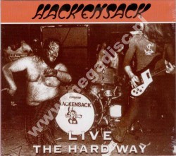 HACKENSACK - Live The Hard Way - US Digipack - POSŁUCHAJ - VERY RARE