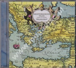 TRIUMVIRAT - Mediterranean Tales - UK Remastered & Expanded - POSŁUCHAJ
