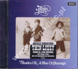 THIN LIZZY - Shades Of A Blue Orphanage +9 - UK Remastered Expanded - POSŁUCHAJ