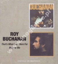 ROY BUCHANAN - That's What I'm Here For / Rescue Me - UK BGO Edition