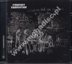 FAIRPORT CONVENTION - What We Did On Our Holidays +3 - UK Expanded Edition - POSŁUCHAJ