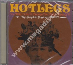 HOTLEGS - You Didn't Like It Because You Didn't Think Of It - Complete Sessions 1970-1971 - UK Grapefruit - POSŁUCHAJ