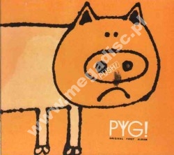 PYG - Pyg! Original First Album - GER Digipack Edition - POSŁUCHAJ - VERY RARE