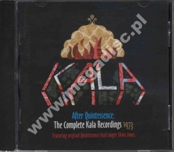 KALA - After Quintessence: Complete Kala Recordings 1973 - UK Hux Expanded