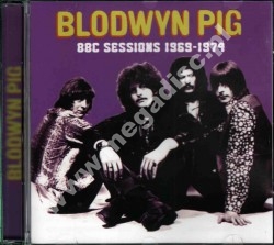 BLODWYN PIG - BBC Sessions 1969-1974 - FRA Lumpy Gravy - POSŁUCHAJ - VERY RARE