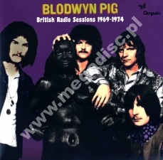 BLODWYN PIG - British Radio Sessions 1969-1974 (2LP) - LIMITED - POSŁUCHAJ