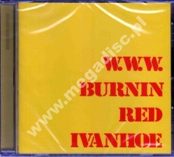 BURNIN RED IVANHOE - W.W.W. - UK Esoteric Remastered - POSŁUCHAJ
