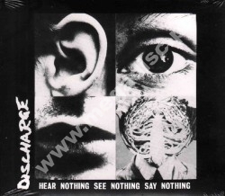 DISCHARGE - Hear Nothing See Nothing Say Nothing +9 - UK Captain Oi! Remastered - POSŁUCHAJ