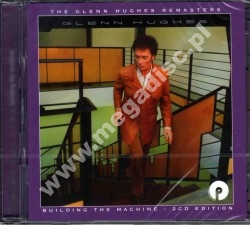 GLENN HUGHES - Building The Machine (2CD) - UK Purple Records Expanded - POSŁUCHAJ
