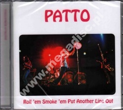 PATTO - Roll 'em Smoke 'em Put Another Line Out +3 - UK Esoteric Remastered Expanded Edition