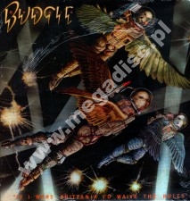 BUDGIE - If I Were Brittania I'd Waive The Rules - UK Noteworthy Edition