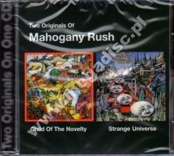 MAHOGANY RUSH - Child Of The Novelty / Strange Universe - EU Edition - POSŁUCHAJ - VERY RARE