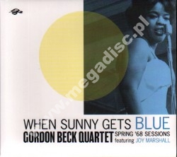 GORDON BECK QUARTET FEATURING JOY MARSHALL - When Sunny Gets Blue (Spring '68 Sessions) +3 - UK Turtle Expanded Digipack Edition - POSŁUCHAJ