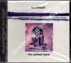 PARLOUR BAND - Is A Friend? - EU Edition - POSŁUCHAJ - VERY RARE