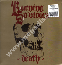 BURNING SAVIOURS - Death - EU Limited Press - POSŁUCHAJ