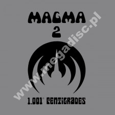 MAGMA - 1001 Centigrades - FRA Edition - POSŁUCHAJ