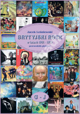 JACEK LEŚNIEWSKI - BRYTYJSKI ROCK w latach 1961-1979 - Przewodnik płytowy - TOM 2 (G-J)