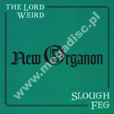 LORD WEIRD SLOUGH FEG - New Organon - ITA Cruz Del Sur Edition - POSŁUCHAJ