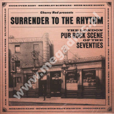VARIOUS ARTISTS - Surrender To The Rhythm - London Pub Rock Scene Of The Seventies (3CD) - UK Grapefruit - POSŁUCHAJ
