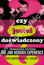 CZY JESTEŚ DOŚWIADCZONY? Prawdziwa historia The Jimi Hendrix Experience - NOEL REDDING & CAROL APPLEBY