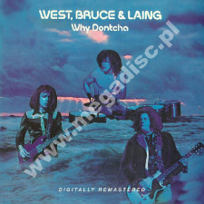 WEST, BRUCE & LAING - Why Dontcha - UK BGO Remastered Edition - POSŁUCHAJ