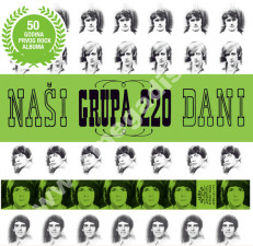 GRUPA 220 - Nasi Dani - Croatia Records Digipack Edition - POSŁUCHAJ
